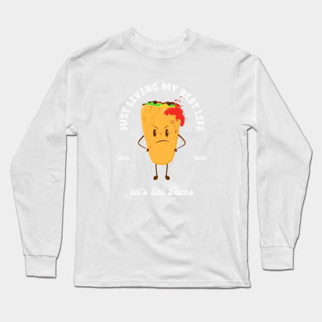 let's Eat Tacos Long Sleeve T-Shirt by mencarirejeki